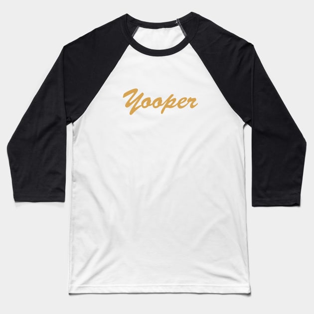 Yooper Baseball T-Shirt by Novel_Designs